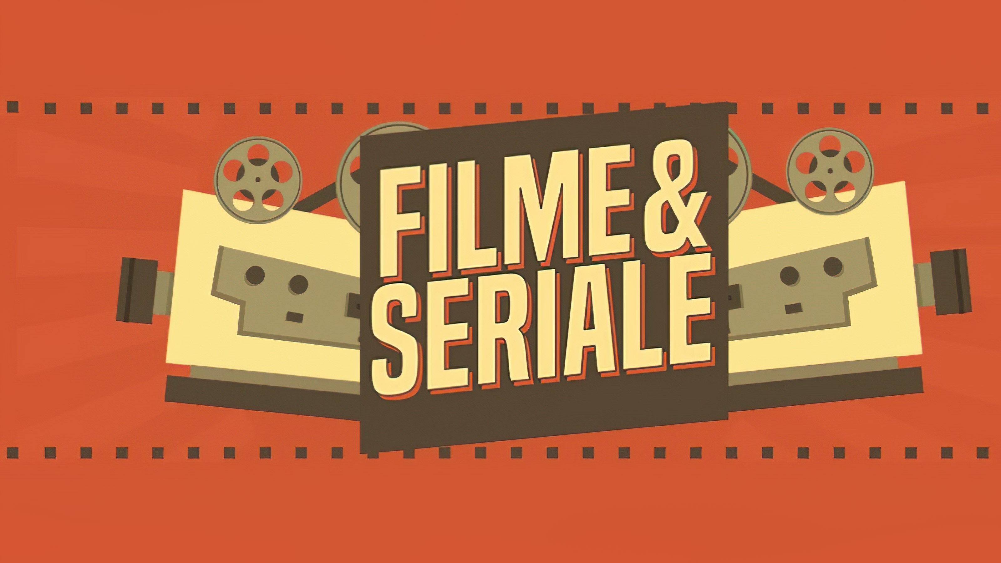 Filme si Seriale