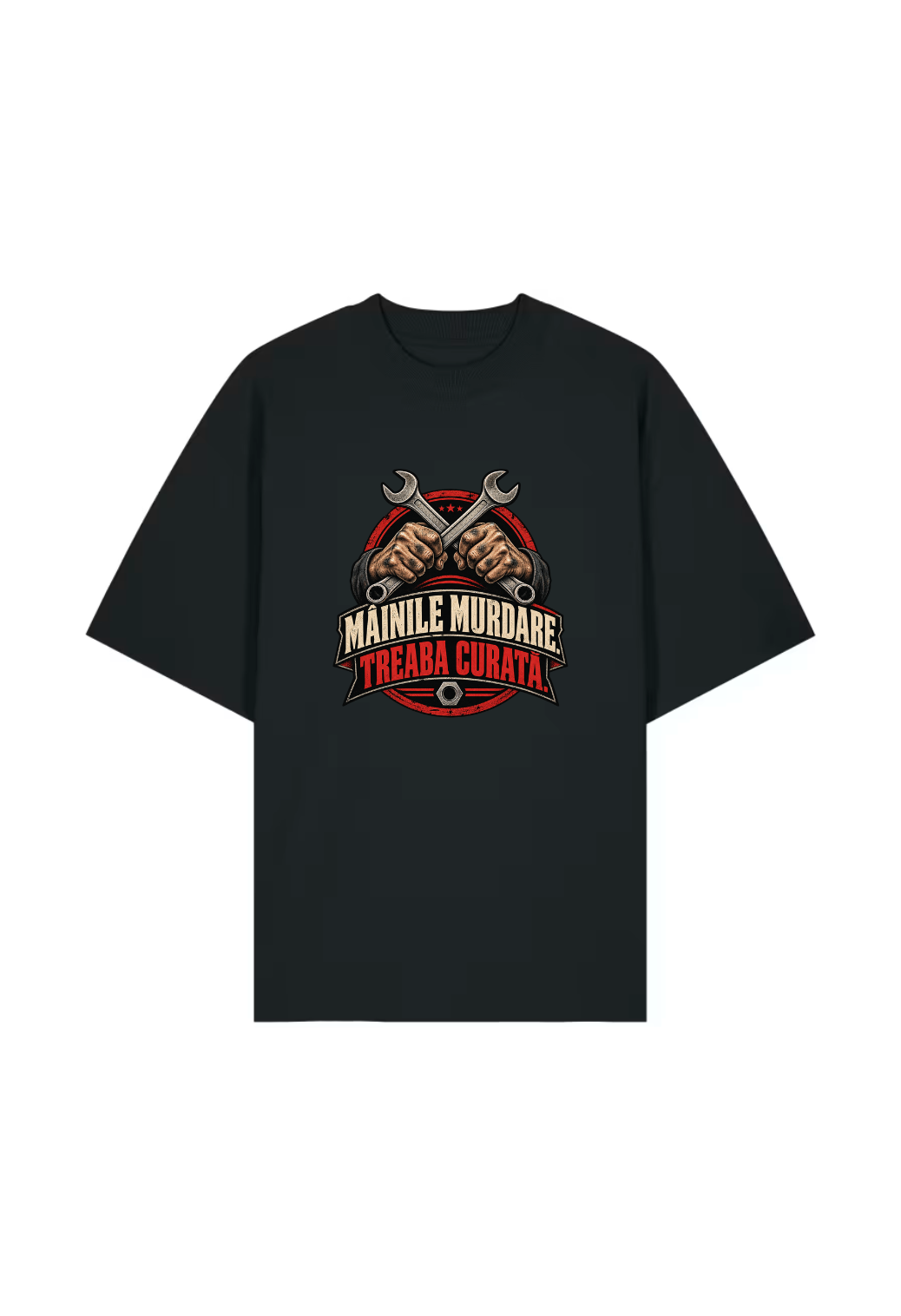 Tricou Oversized Premium Barbati Mainile murdare. Treaba curata.