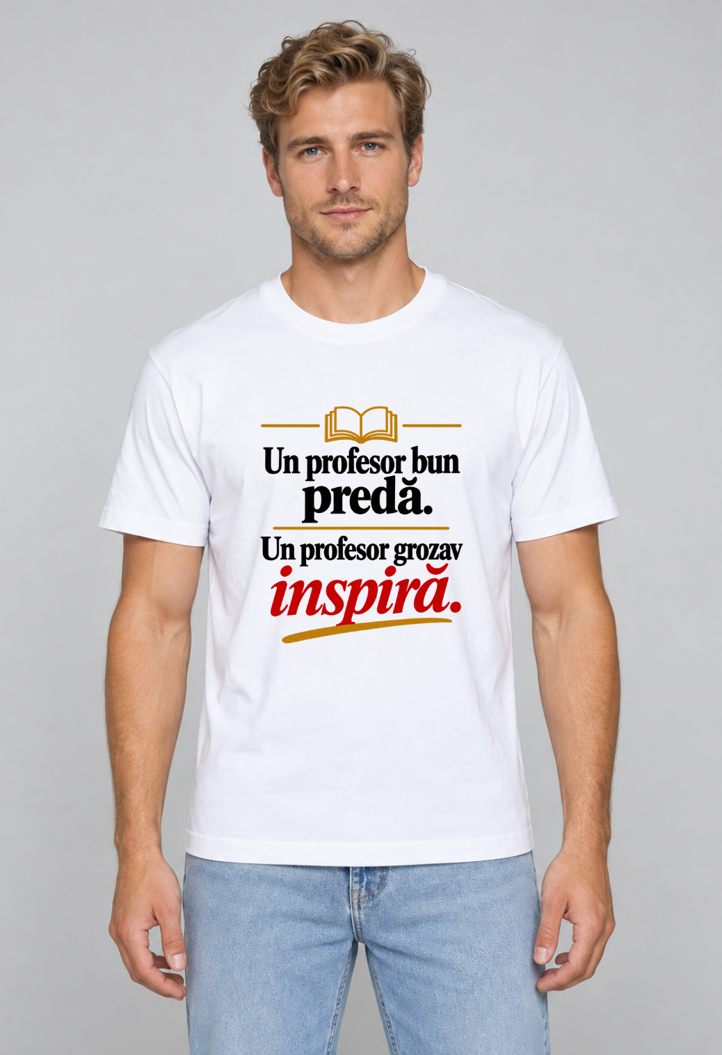 Tricou Basic Barbat Un profesor bun preda