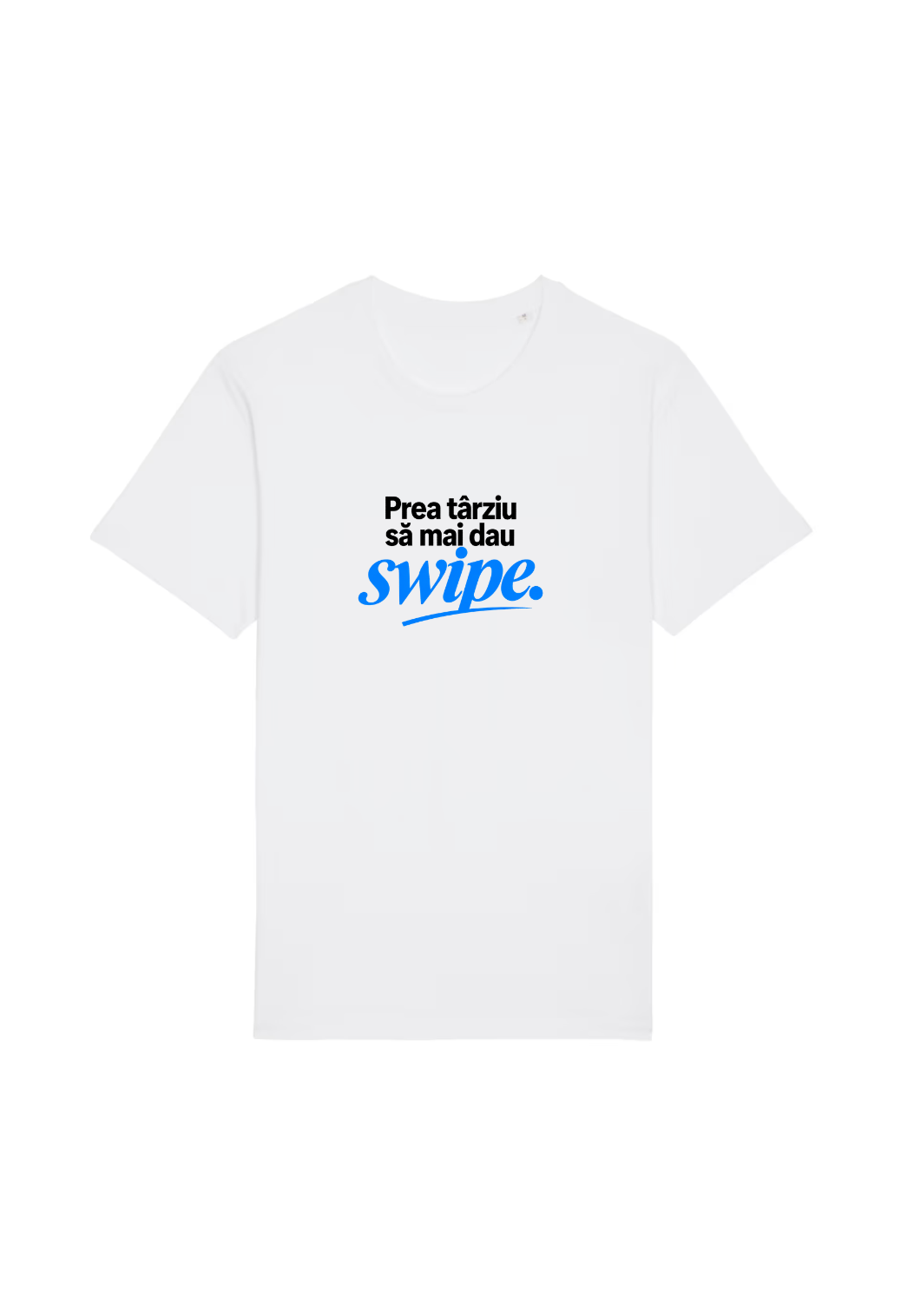 Tricou Basic Barbat Prea tarziu pentru swipe