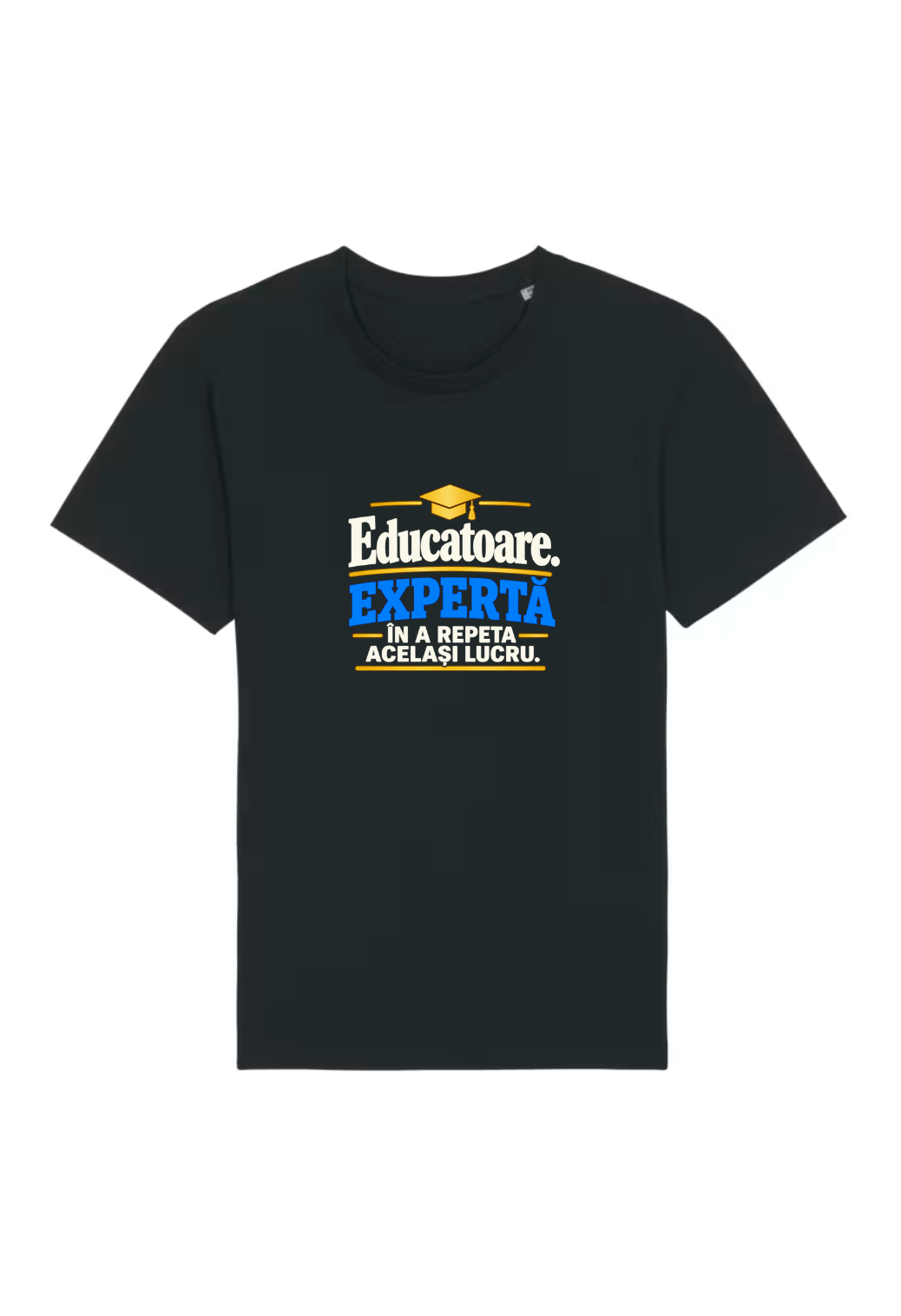 Tricou Basic Dama Educatoare. Experta in a repeta acelasi lucru