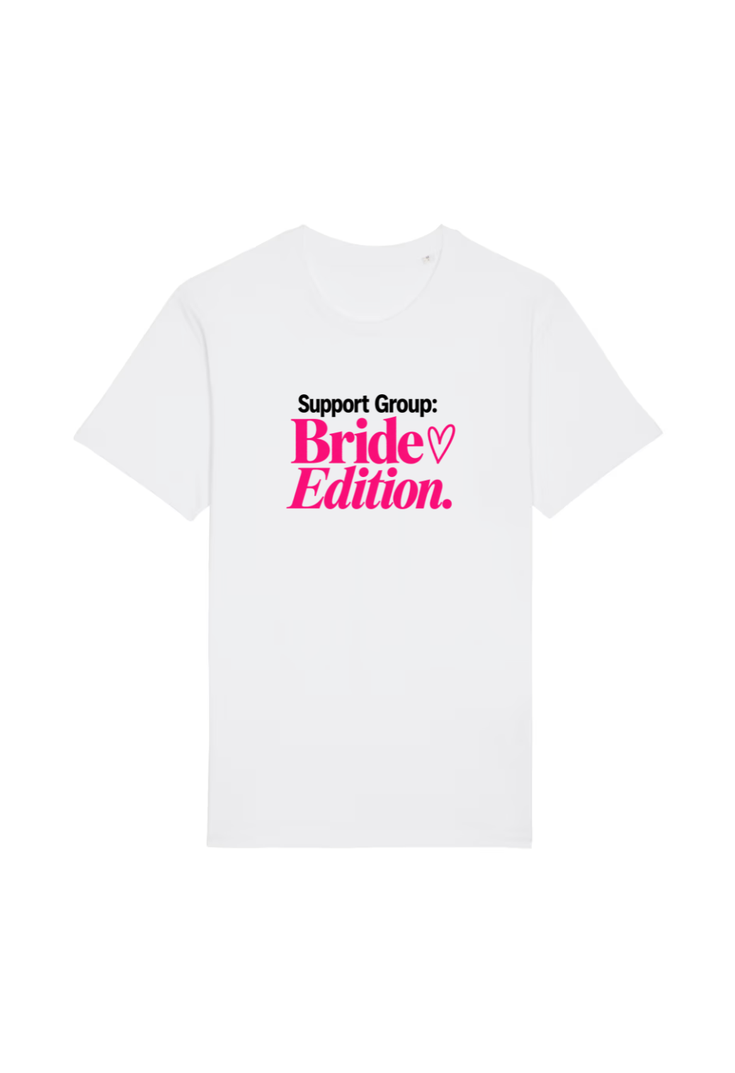 Tricou Basic Dama Support Group: Bride Edition.