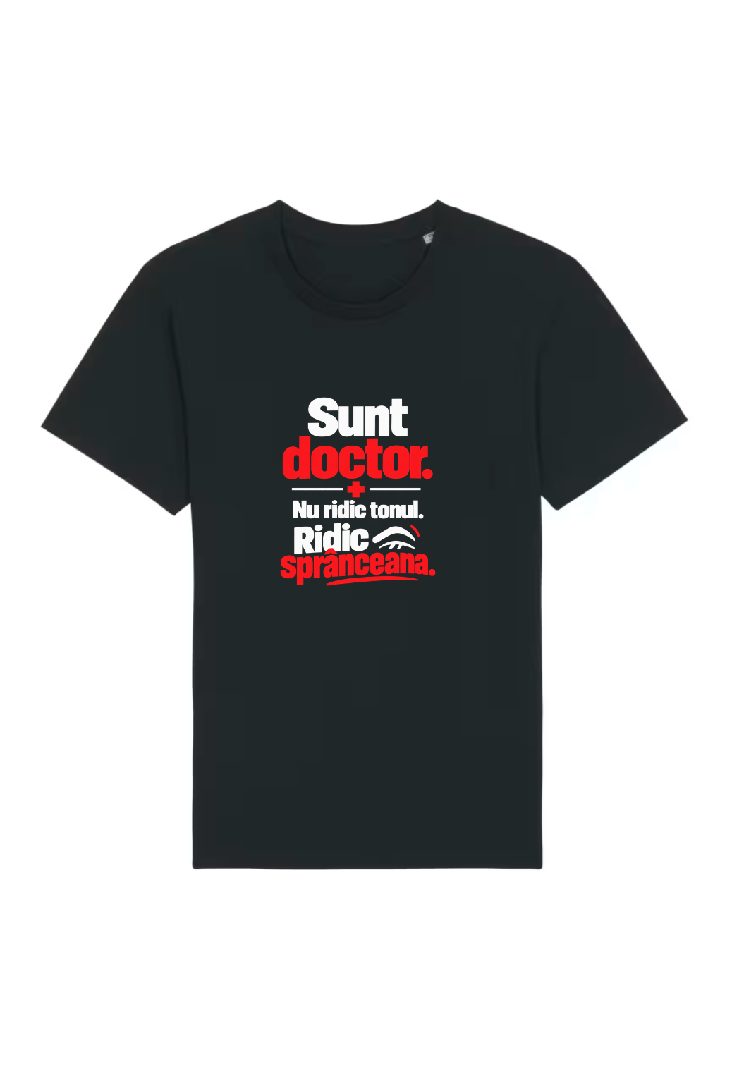Tricou Basic Barbat Nu ridic tonul. Ridic spranceana.