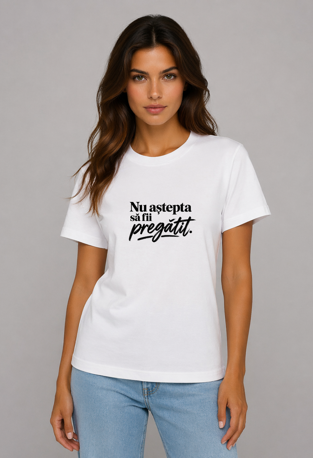 Tricou Basic Dama Nu astepta sa fii pregatit