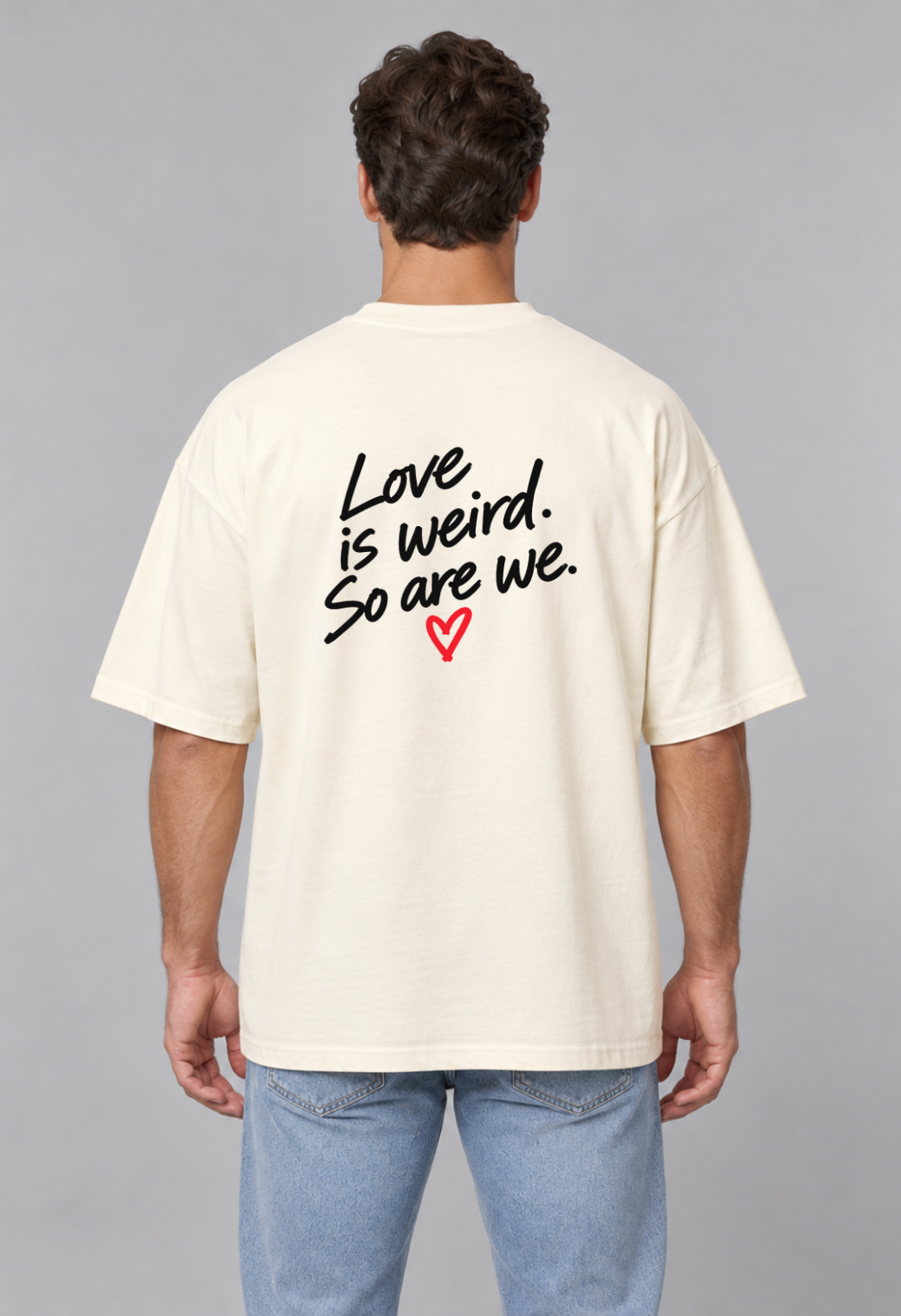 Tricou Oversized Premium Barbat Love is Weird