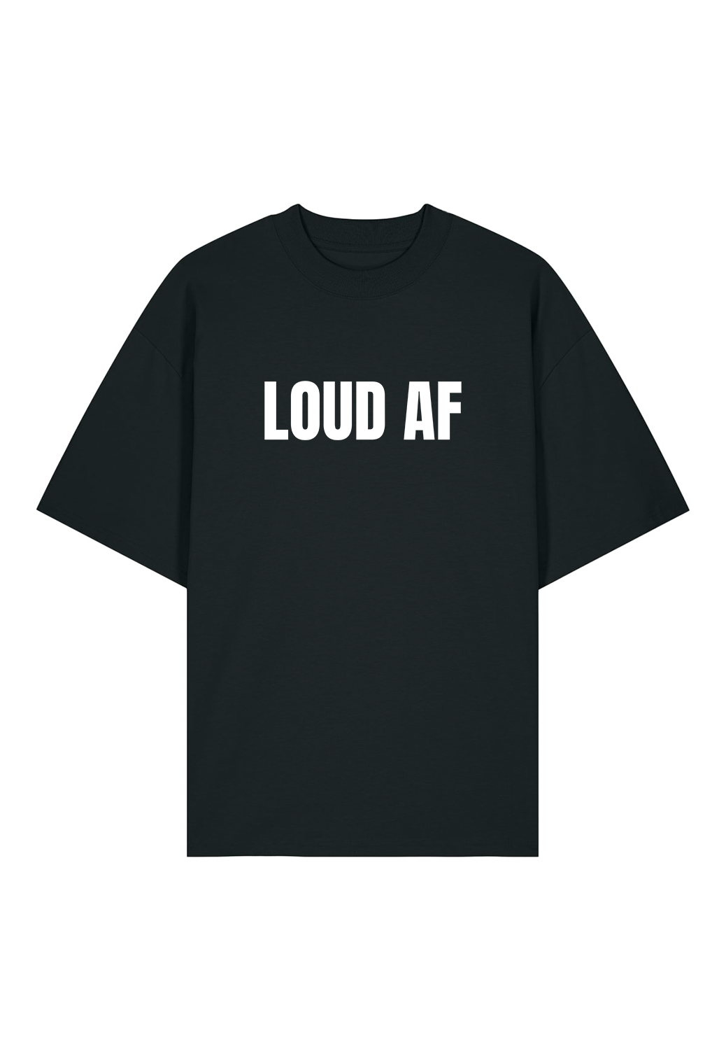 Tricou Oversized Premium Barbat LOUD AF
