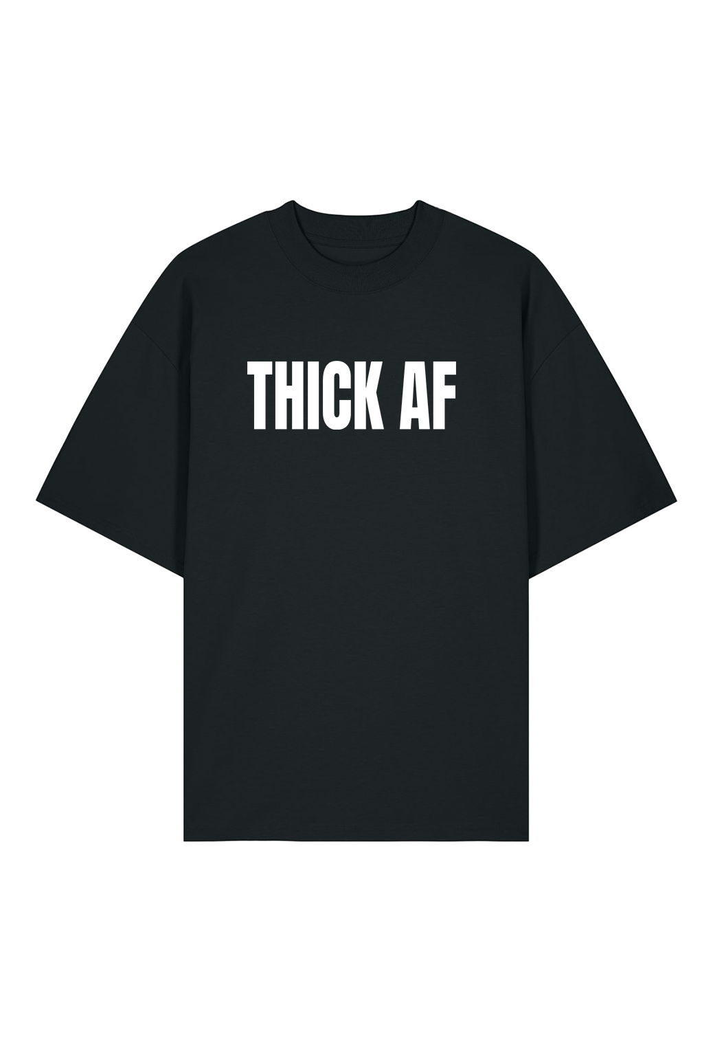 Tricou Oversized Premium Barbat THICK AF