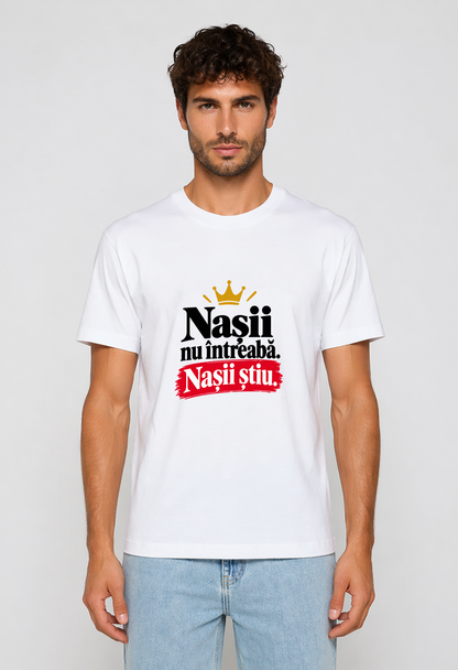 Tricou Basic Barbat Nasii nu intreaba