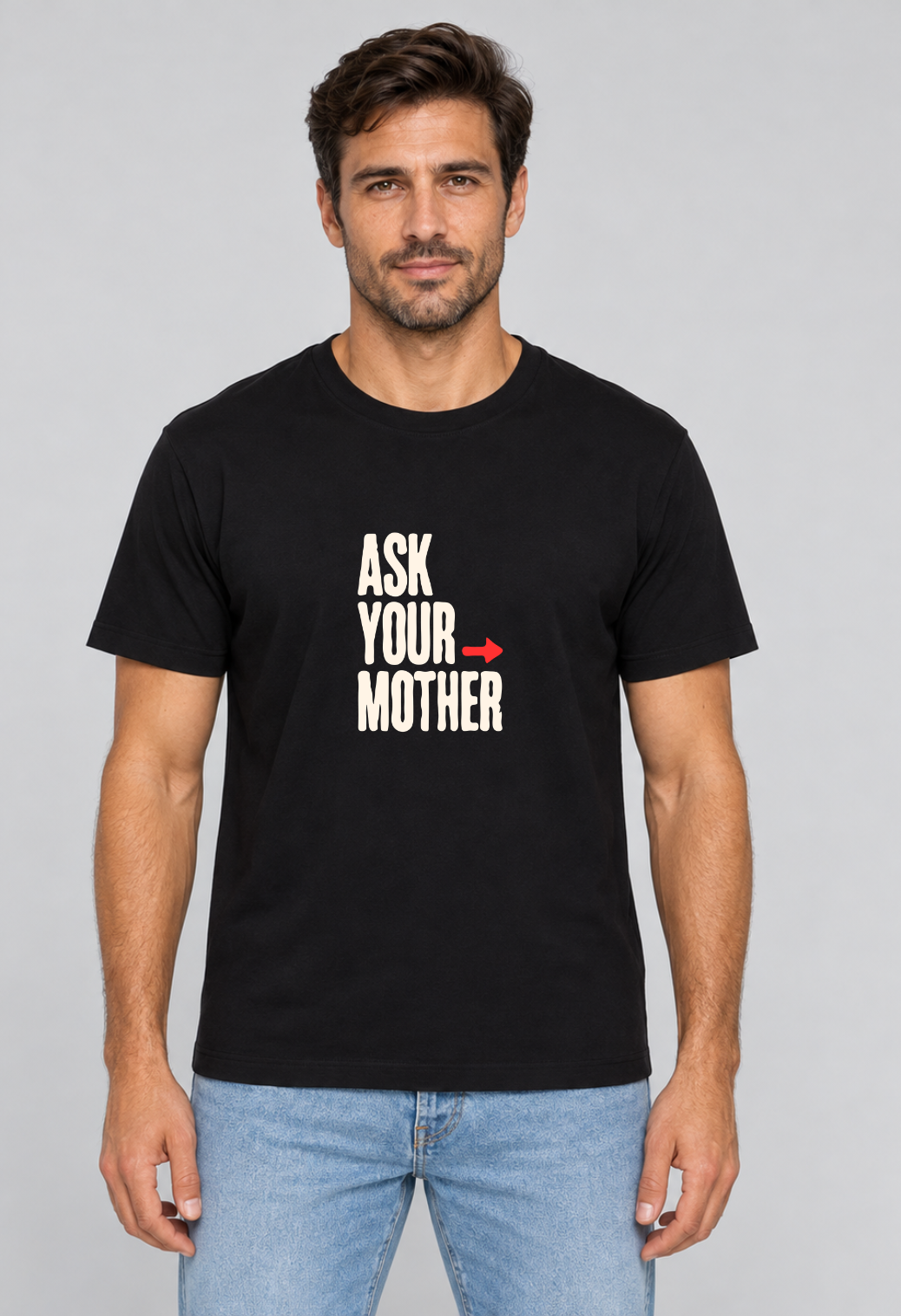 Tricou Basic Barbat Ask your mother