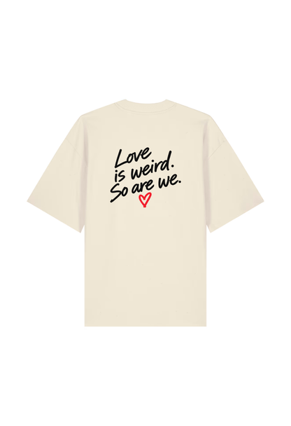 Tricou Oversized Premium Barbat Love is Weird