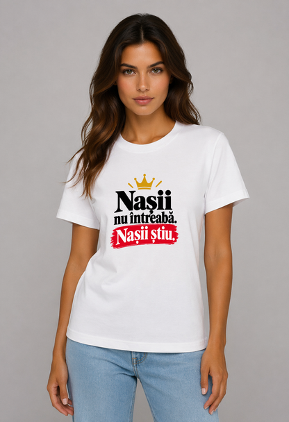 Tricou Basic Dama Nasii nu intreaba