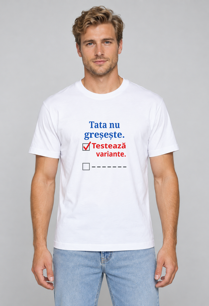 Tricou Basic Barbat Tata nu greseste