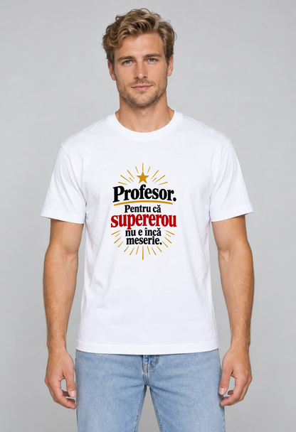 Tricou Basic Barbat Profesor supererou