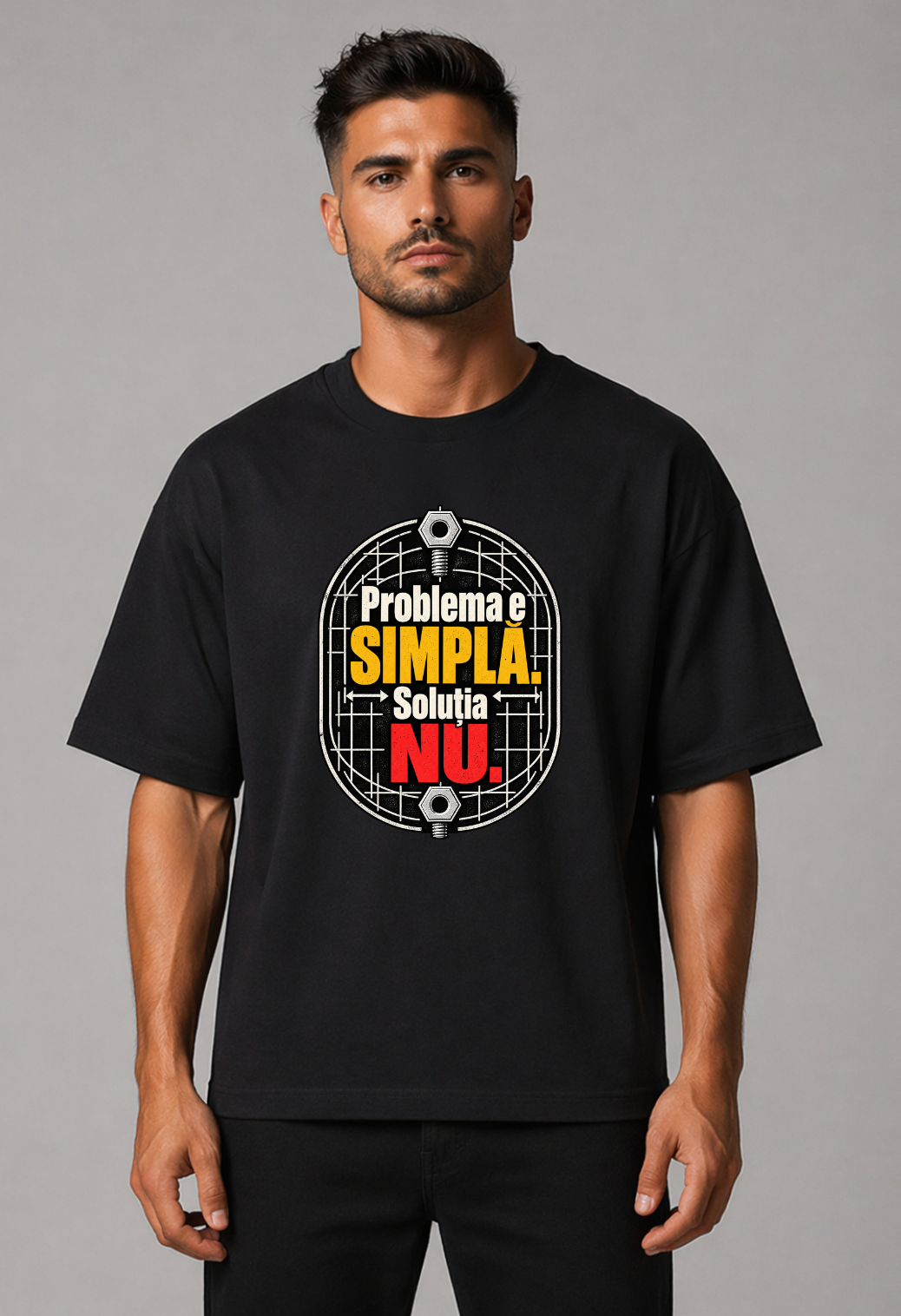 Tricou Oversized Premium Barbat Problema e simpla. Solutia nu