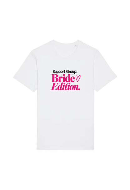 Tricou Basic Dama Support Group: Bride Edition.