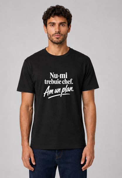 Tricou Basic Barbat Nu-mi trebuie chef