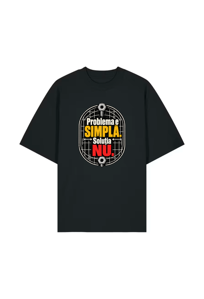 Tricou Oversized Premium Barbat Problema e simpla. Solutia nu