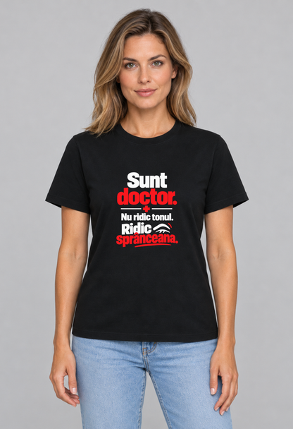 Tricou Basic Dama Nu ridic tonul. Ridic spranceana.