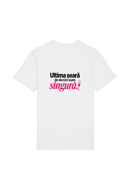Tricou Basic Dama Ultima seara singura