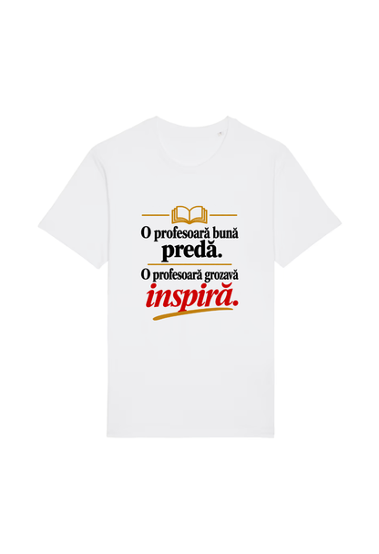 Tricou Basic Dama O profesoara buna preda