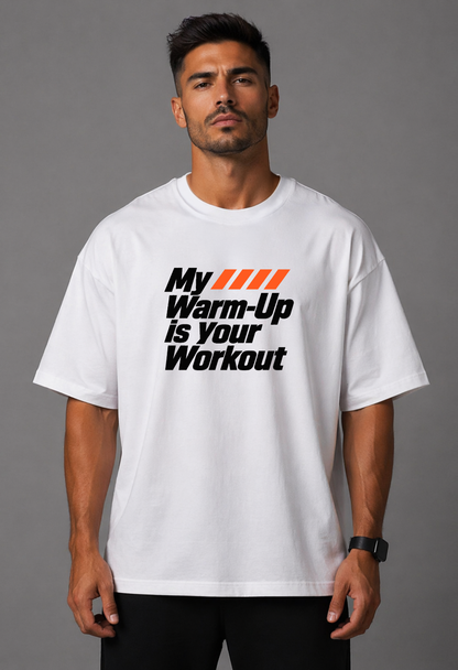 Tricou Oversized Premium Barbat My Warm-up is Your Workout