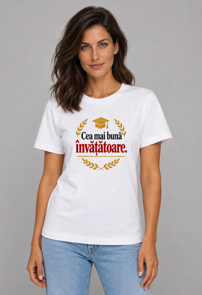 Tricou Basic Dama Cea mai buna invatatoare