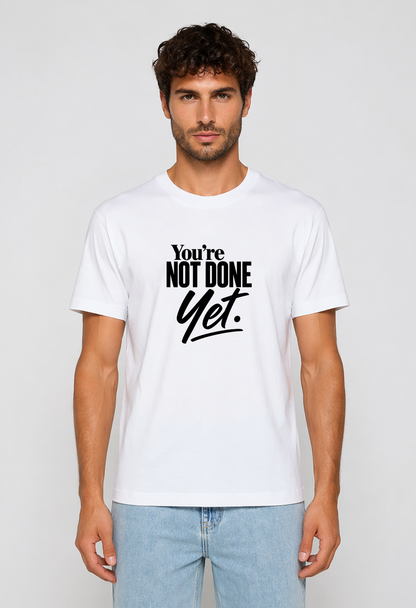 Tricou Basic Barbat You're Not Done Yet