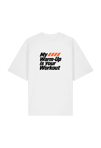 Tricou Oversized Premium Barbat My Warm-up is Your Workout