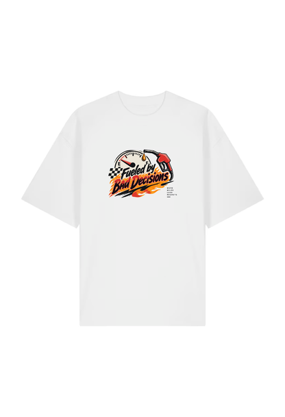 Tricou Oversized Premium Barbat Fueled by Bad Decisions