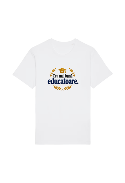 Tricou Basic Dama Cea mai buna educatoare