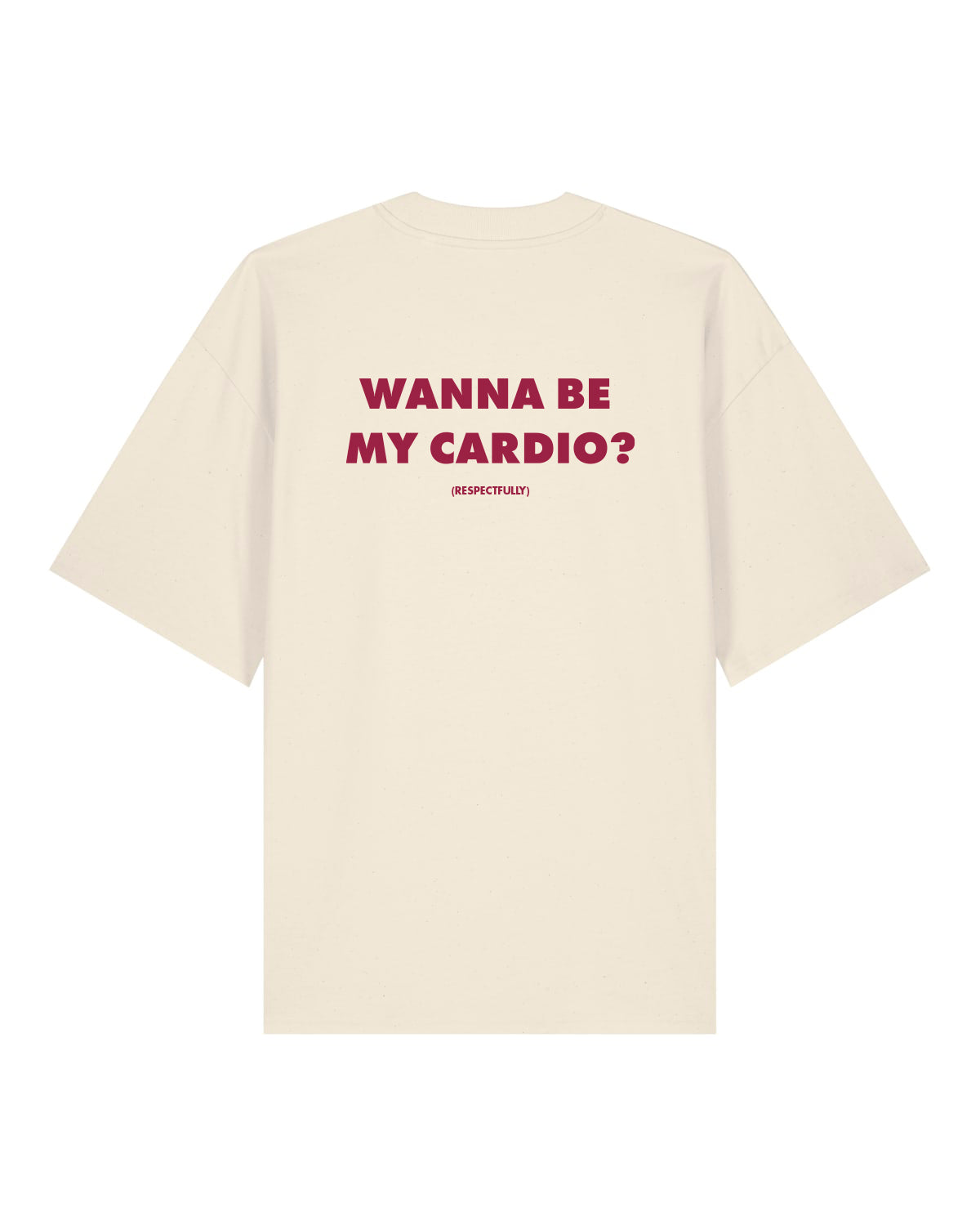 Tricou Oversized Premium Unisex Wanna Be My Cardio