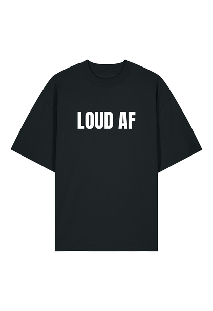 Tricou Oversized Premium Barbat LOUD AF