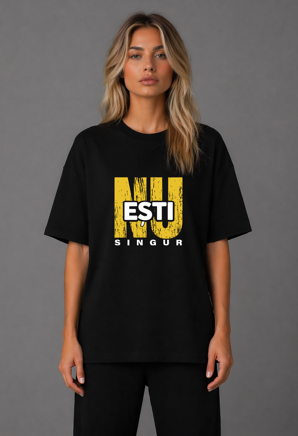 Tricou Oversized Premium Dama NU ESTI SINGUR