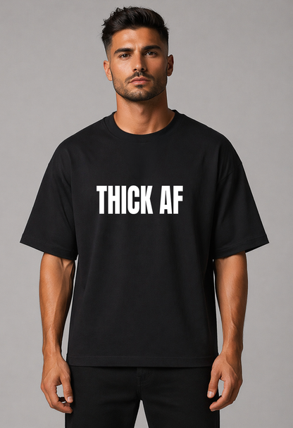Tricou Oversized Premium Barbat THICK AF